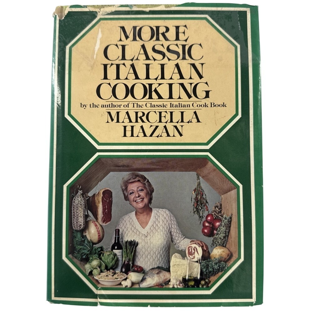 More Classic Italian Cooking Marcella Hazan Hardcover 1st Ed 1978 Knopf Cookbook